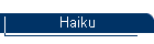 Haiku