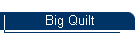 Big Quilt