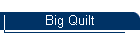 Big Quilt