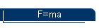 F=ma