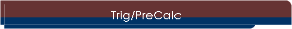 Trig/PreCalc
