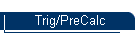 Trig/PreCalc